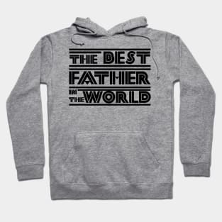 The best father in the world Hoodie